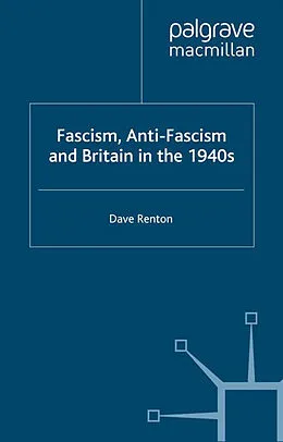 E-Book (pdf) Fascism, Anti-Fascism and Britain in the 1940s von D. Renton