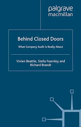 E-Book (pdf) Behind Closed Doors: What Company Audit is Really About von V. Beattie, R. Brandt, S. Fearnley