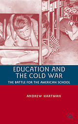 Livre Relié Education and the Cold War de A. Hartman