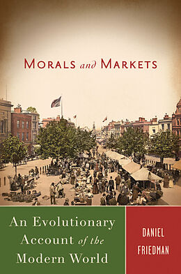 Fester Einband Morals and Markets von D. Friedman