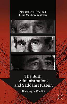 E-Book (pdf) The Bush Administrations and Saddam Hussein von A. Hybel, J. Kaufman