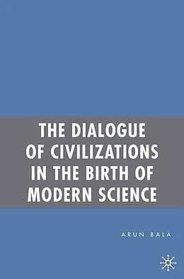 E-Book (pdf) The Dialogue of Civilizations in the Birth of Modern Science von A. Bala