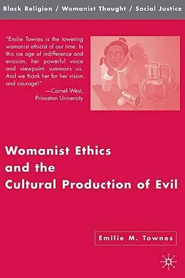 E-Book (pdf) Womanist Ethics and the Cultural Production of Evil von Emilie M. Townes