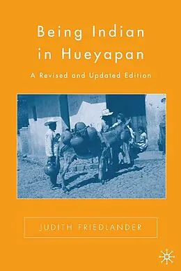 E-Book (pdf) Being Indian in Hueyapan von J. Friedlander