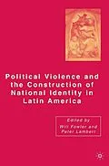 E-Book (pdf) Political Violence and the Construction of National Identity in Latin America von Peter Lambert