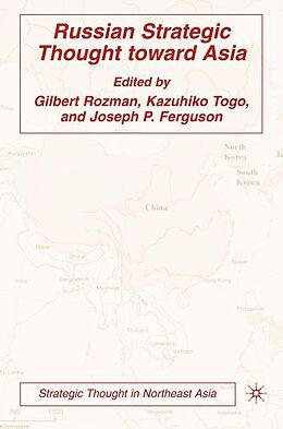 E-Book (pdf) Russian Strategic Thought toward Asia von Gilbert Rozman, Kazuhiko Togo