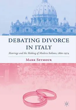 E-Book (pdf) Debating Divorce in Italy von M. Seymour