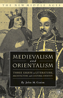 Kartonierter Einband Medievalism and Orientalism von J. Ganim