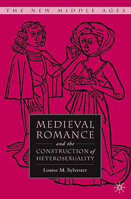 Livre Relié Medieval Romance and the Construction of Heterosexuality de L. Sylvester