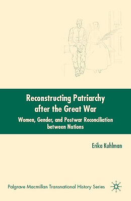 Fester Einband Reconstructing Patriarchy After the Great War von E. Kuhlman