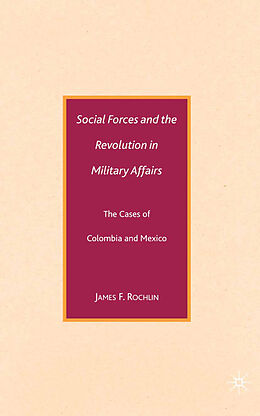 Livre Relié Social Forces and the Revolution in Military Affairs de J. Rochlin