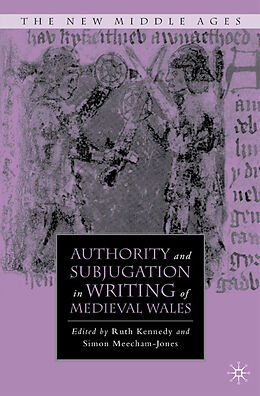 Livre Relié Authority and Subjugation in Writing of Medieval Wales de R. Kennedy