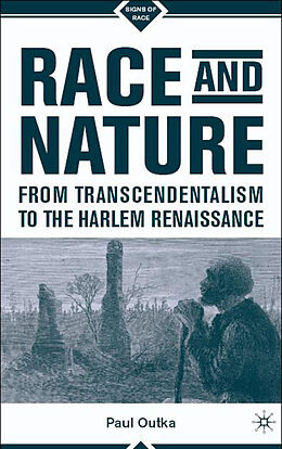 Livre Relié Race and Nature from Transcendentalism to the Harlem Renaissance de P. Outka