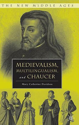 Livre Relié Medievalism, Multilingualism, and Chaucer de M. Davidson