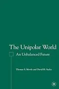 E-Book (pdf) The Unipolar World von T. Mowle, D. Sacko
