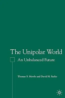 E-Book (pdf) The Unipolar World von T. Mowle, D. Sacko