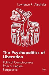 eBook (pdf) The Psychopolitics of Liberation de L. Alschuler