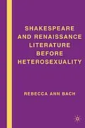E-Book (pdf) Shakespeare and Renaissance Literature before Heterosexuality von R. Bach