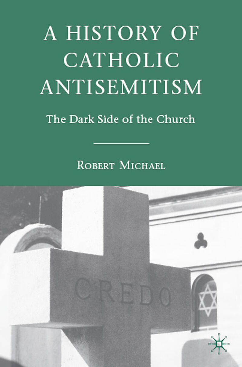 A History of Catholic Antisemitism