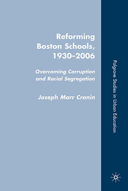 Livre Relié Reforming Boston Schools, 1930-2006 de J. Cronin