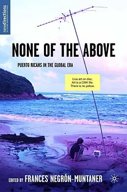 E-Book (pdf) None of the Above von Frances Negrón-Muntaner
