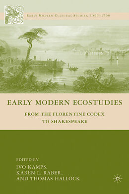 Livre Relié Early Modern Ecostudies de I. Kamps, K. Raber, Kenneth A. Loparo