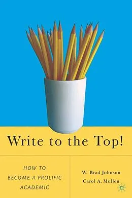 E-Book (pdf) Write to the Top! von W. Johnson, C. Mullen