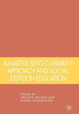 E-Book (pdf) Amartya Sen's Capability Approach and Social Justice in Education von Melanie Walker, Elaine Unterhalter