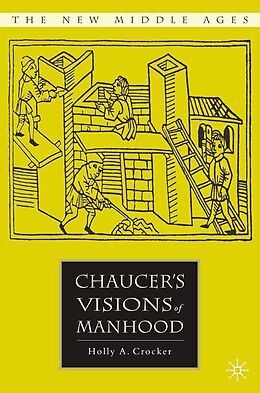 E-Book (pdf) Chaucer's Visions of Manhood von H. Crocker