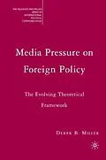E-Book (pdf) Media Pressure on Foreign Policy von Derek Miller
