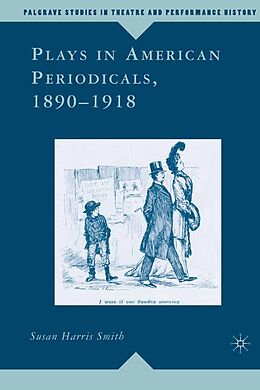 E-Book (pdf) Plays in American Periodicals, 1890-1918 von Kenneth A. Loparo