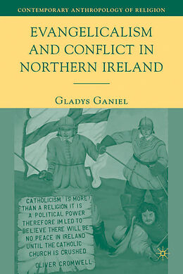Fester Einband Evangelicalism and Conflict in Northern Ireland von G. Ganiel