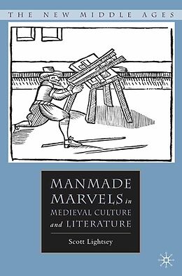 eBook (pdf) Manmade Marvels in Medieval Culture and Literature de S. Lightsey