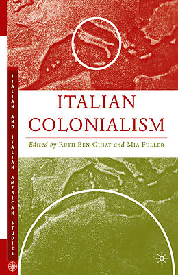 Couverture cartonnée Italian Colonialism de Ruth Fuller, Mia Ben-Ghiat