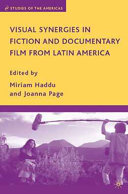 Fester Einband Visual Synergies in Fiction and Documentary Film from Latin America von Miriam Page, Joanna Haddu