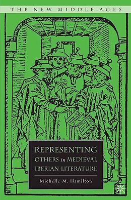 E-Book (pdf) Representing Others in Medieval Iberian Literature von M. Hamilton