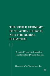E-Book (pdf) The World Economy, Population Growth, and the Global Ecosystem von H. Whitmore