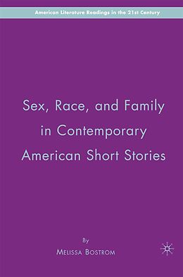 E-Book (pdf) Sex, Race, and Family in Contemporary American Short Stories von M. Bostrom