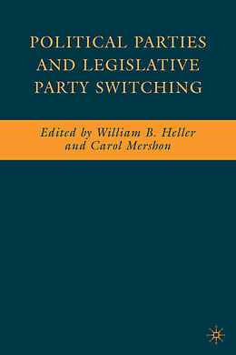 Livre Relié Political Parties and Legislative Party Switching de William Mershon, Carol Heller