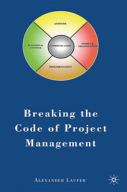 Fester Einband Breaking the Code of Project Management von A. Laufer