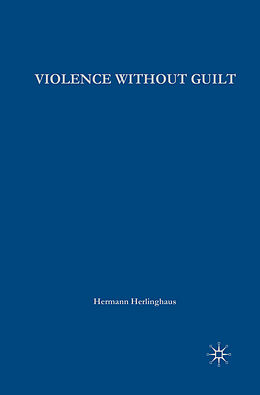 Kartonierter Einband Violence without Guilt von H. Herlinghaus