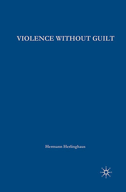 Couverture cartonnée Violence without Guilt de H. Herlinghaus