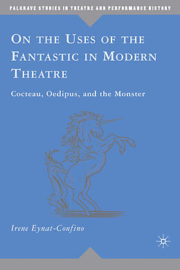 Livre Relié On the Uses of the Fantastic in Modern Theatre de I. Eynat-Confino