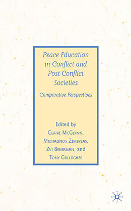 Livre Relié Peace Education in Conflict and Post-Conflict Societies de Claire Bekerman, Zvi Zembylas, Michalinos Mcglynn