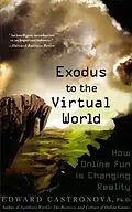 E-Book (epub) Exodus to the Virtual World von Edward Castronova