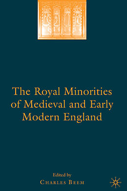 Livre Relié The Royal Minorities of Medieval and Early Modern England de Charles Beem