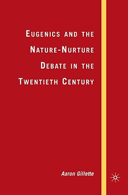 eBook (pdf) Eugenics and the Nature-Nurture Debate in the Twentieth Century de A. Gillette