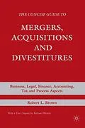 E-Book (pdf) The Concise Guide to Mergers, Acquisitions and Divestitures von R. Brown