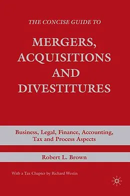 E-Book (pdf) The Concise Guide to Mergers, Acquisitions and Divestitures von R. Brown