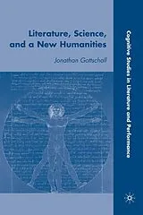 Fester Einband Literature, Science, and a New Humanities von Jonathan Gottschall